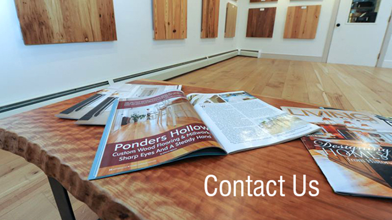 Contact Ponders Hollow to discuss your custom flooring or millwork needs.